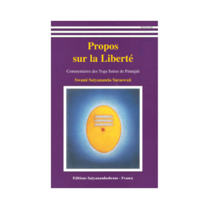 Swami Satyananda Saraswati : Liberté