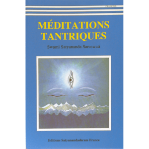 Méditations tantriques de Swami Satyananda